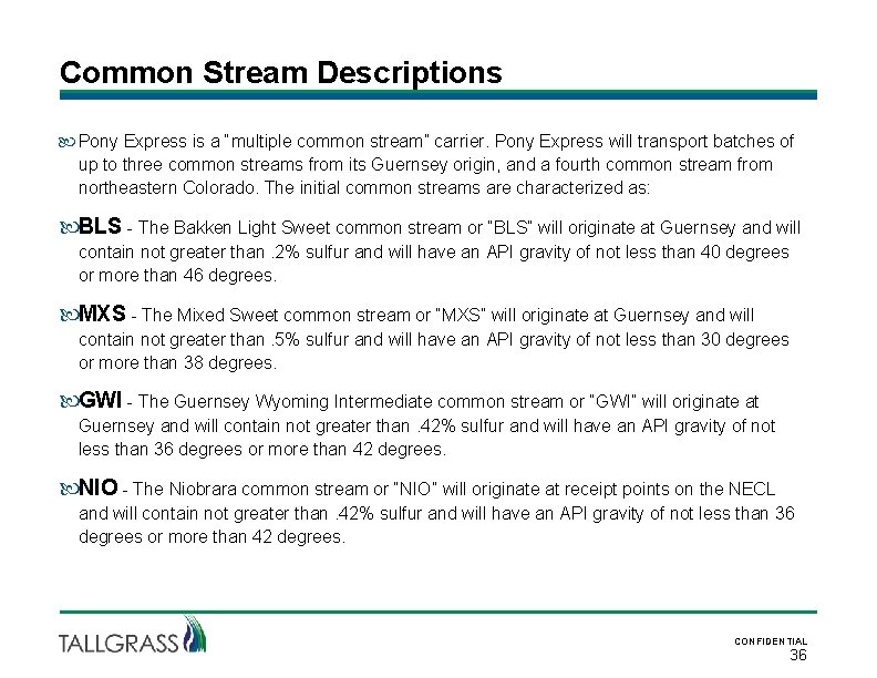 Common Stream Descriptions Pony Express is a “multiple common stream” carrier. Pony Express will