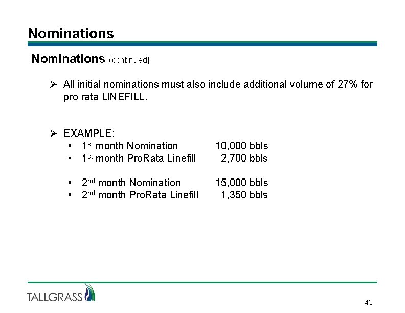 Nominations (continued) Ø All initial nominations must also include additional volume of 27% for
