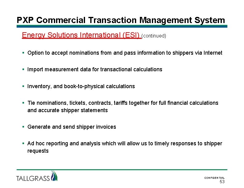 PXP Commercial Transaction Management System Energy Solutions International (ESI) (continued) § Option to accept