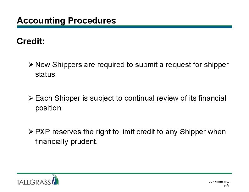 Accounting Procedures Credit: Ø New Shippers are required to submit a request for shipper