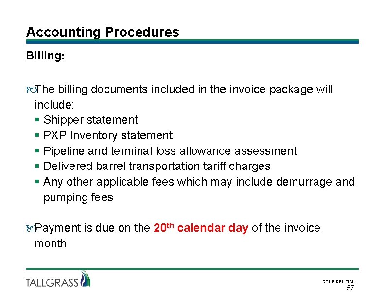 Accounting Procedures Billing: The billing documents included in the invoice package will include: §