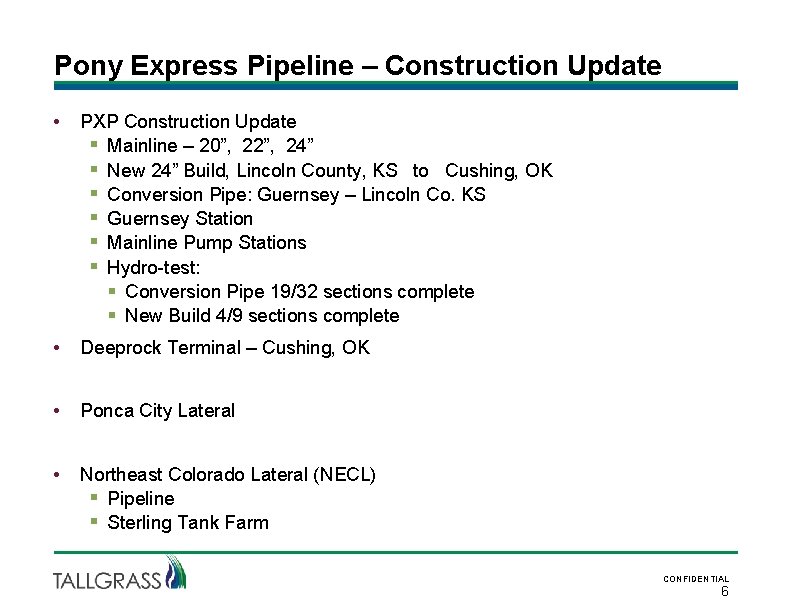 Pony Express Pipeline – Construction Update • PXP Construction Update § Mainline – 20”,