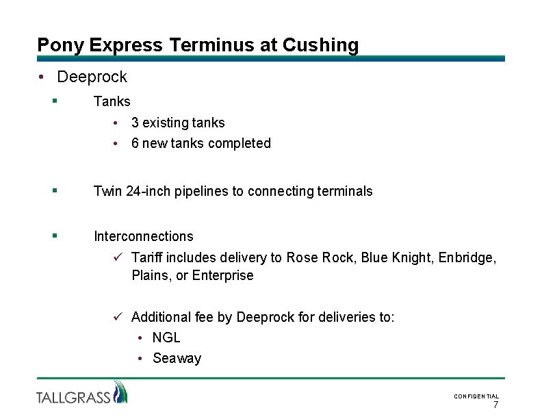 Pony Express Terminus at Cushing • Deeprock § Tanks • 3 existing tanks •