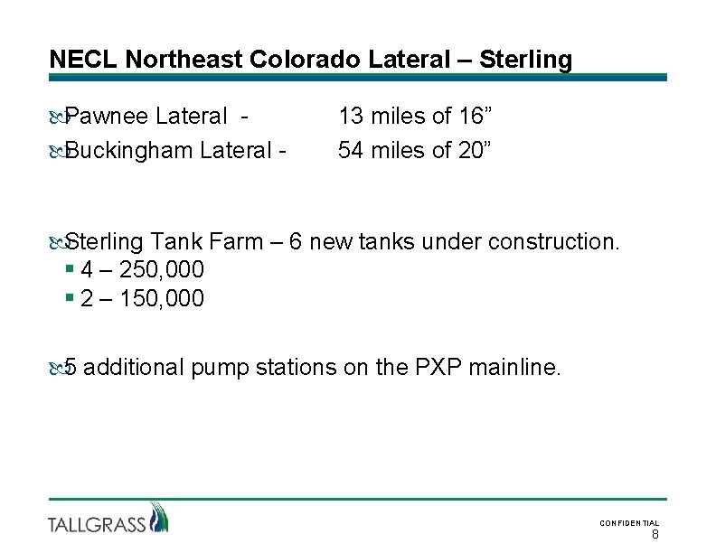 NECL Northeast Colorado Lateral – Sterling Pawnee Lateral Buckingham Lateral - 13 miles of