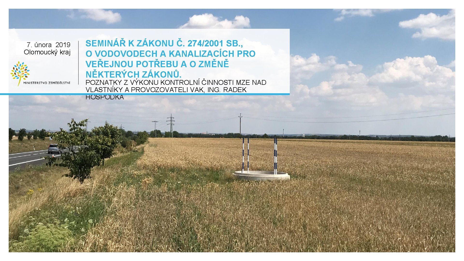 7. února 2019 Olomoucký kraj SEMINÁŘ K ZÁKONU Č. 274/2001 SB. , O VODOVODECH