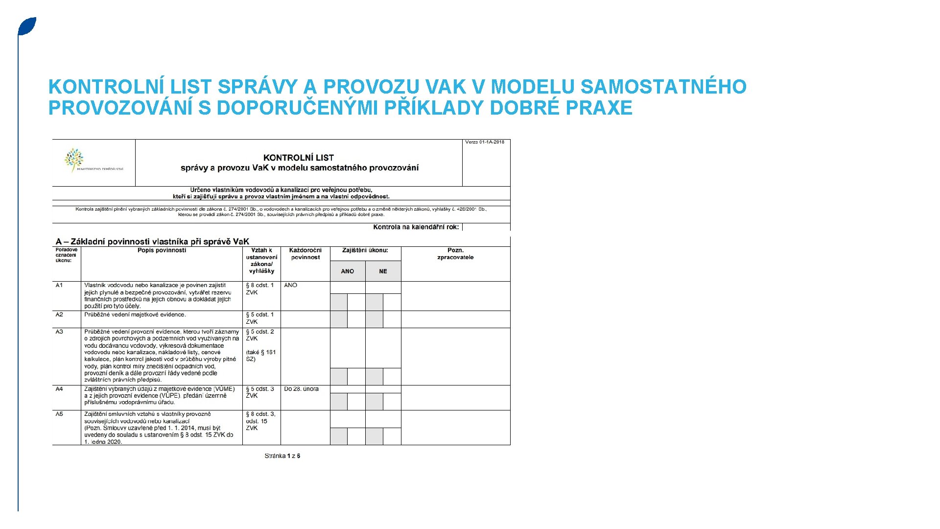 KONTROLNÍ LIST SPRÁVY A PROVOZU VAK V MODELU SAMOSTATNÉHO PROVOZOVÁNÍ S DOPORUČENÝMI PŘÍKLADY DOBRÉ