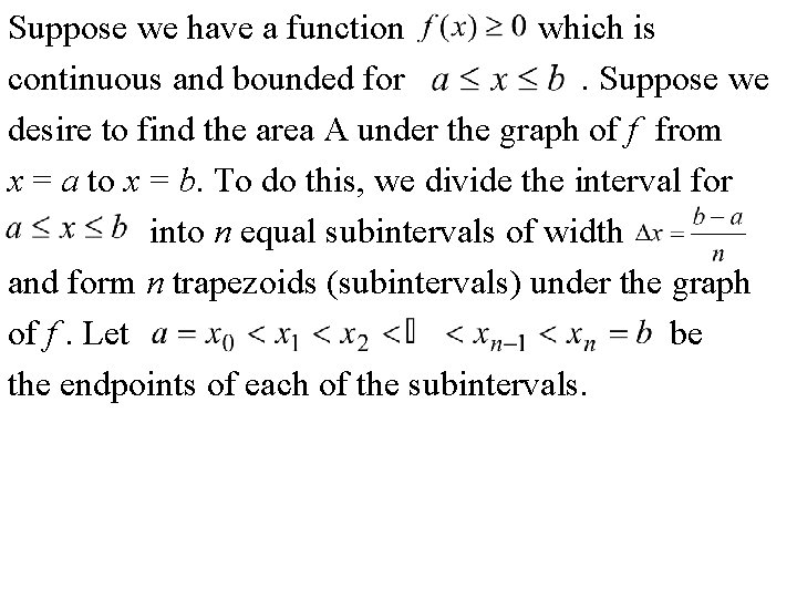 Suppose we have a function which is continuous and bounded for. Suppose we desire Suppose we have a function which is continuous and bounded for. Suppose we desire