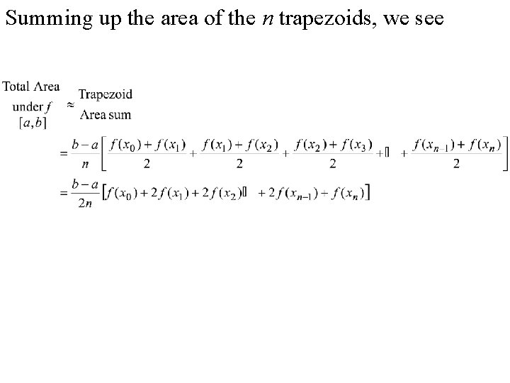Summing up the area of the n trapezoids, we see Summing up the area of the n trapezoids, we see