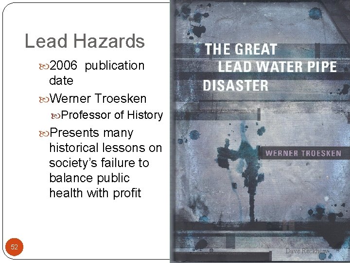 Lead Hazards 2006 publication date Werner Troesken Professor of History Presents many historical lessons