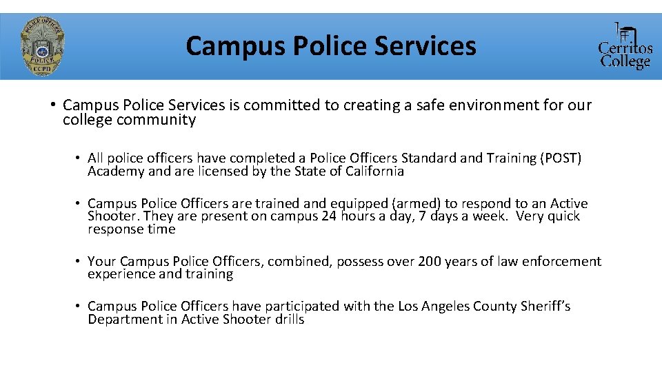 Campus Police Services • Campus Police Services is committed to creating a safe environment