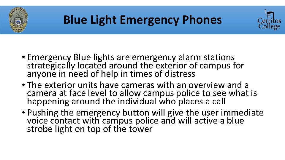 Blue Light Emergency Phones • Emergency Blue lights are emergency alarm stations strategically located