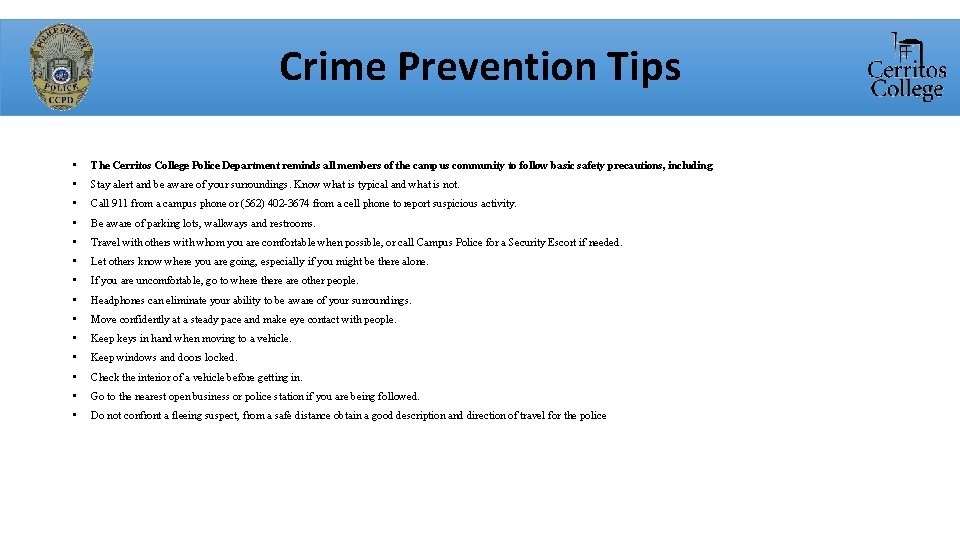 Crime Prevention Tips • The Cerritos College Police Department reminds all members of the