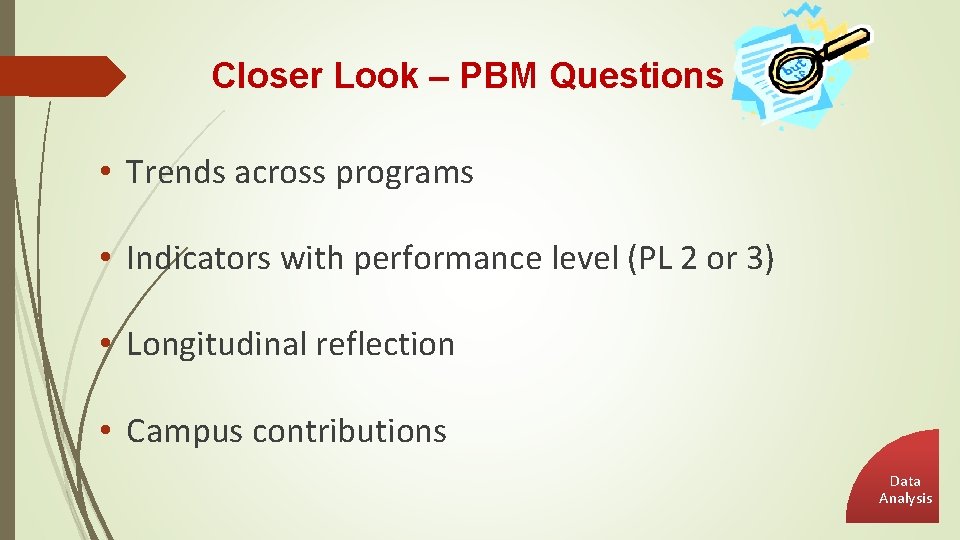 Closer Look – PBM Questions • Trends across programs • Indicators with performance level