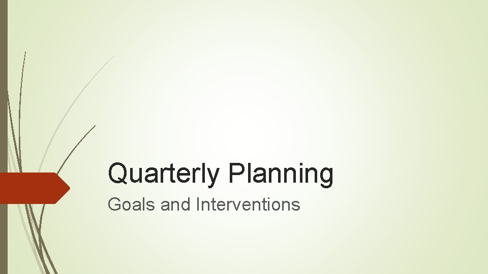 Quarterly Planning Goals and Interventions 