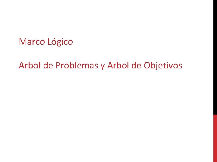 Marco Lógico Arbol de Problemas y Arbol de Objetivos 