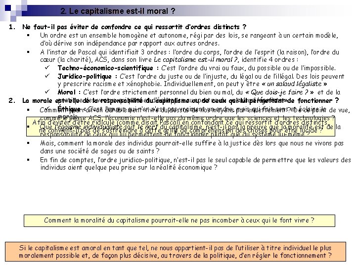 2. Le capitalisme est-il moral ? 1. Ne faut-il pas éviter de confondre ce