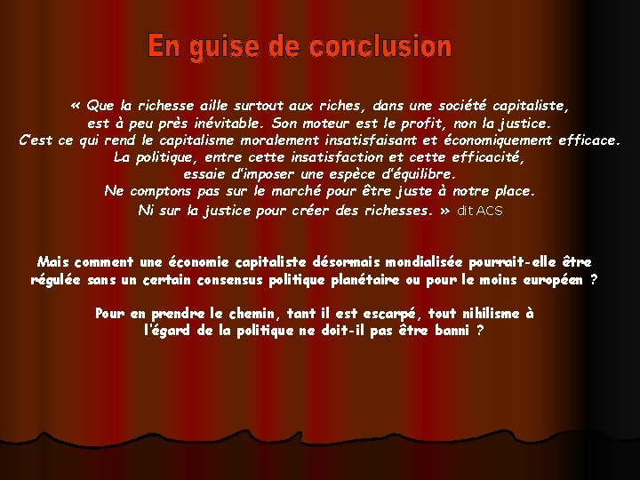  « Que la richesse aille surtout aux riches, dans une société capitaliste, est