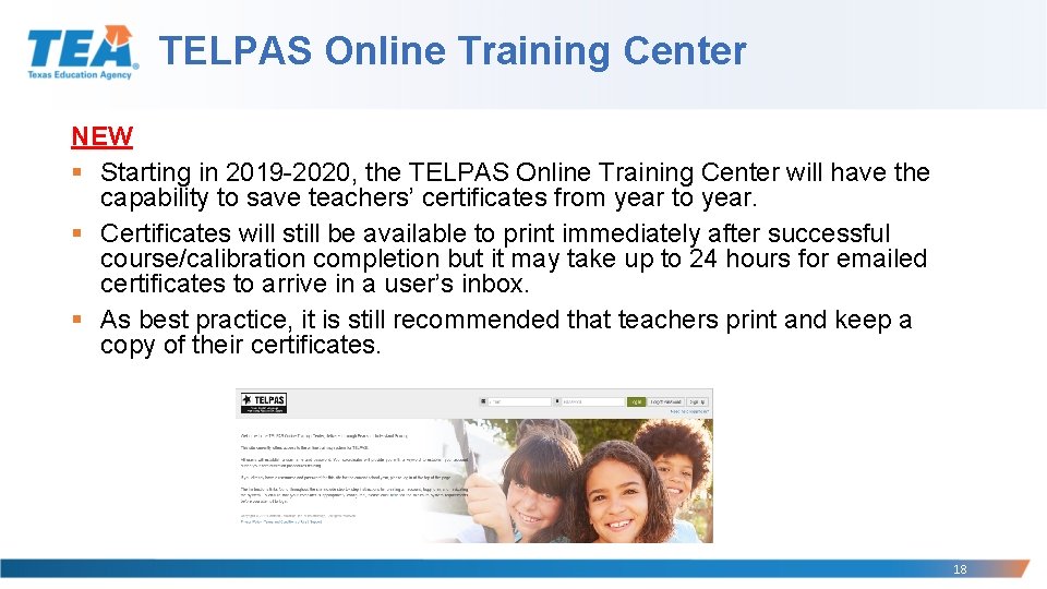TELPAS Online Training Center NEW § Starting in 2019 -2020, the TELPAS Online Training