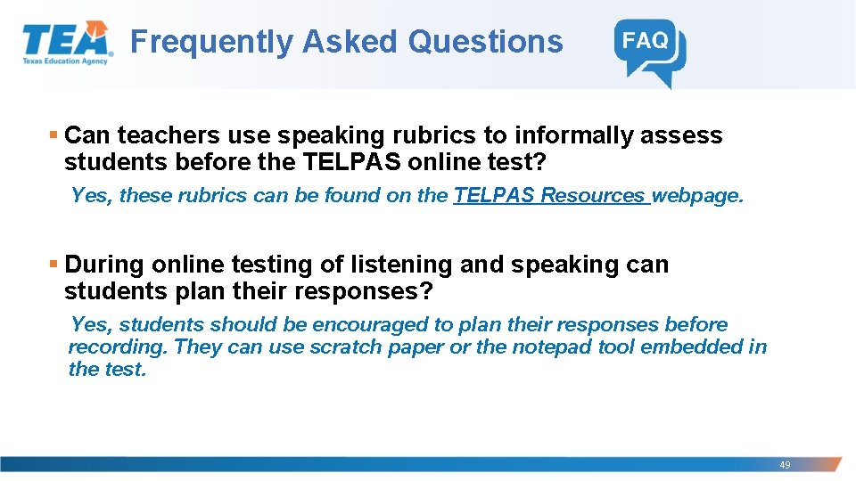 Frequently Asked Questions § Can teachers use speaking rubrics to informally assess students before