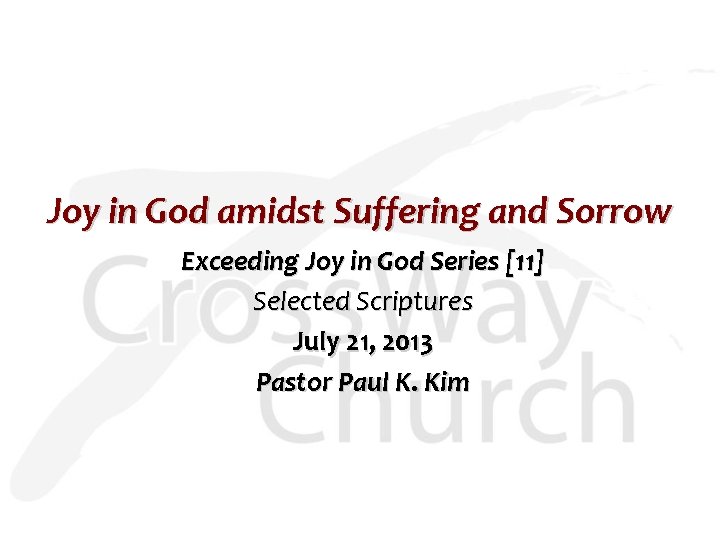 Joy in God amidst Suffering and Sorrow Exceeding Joy in God Series [11] Selected