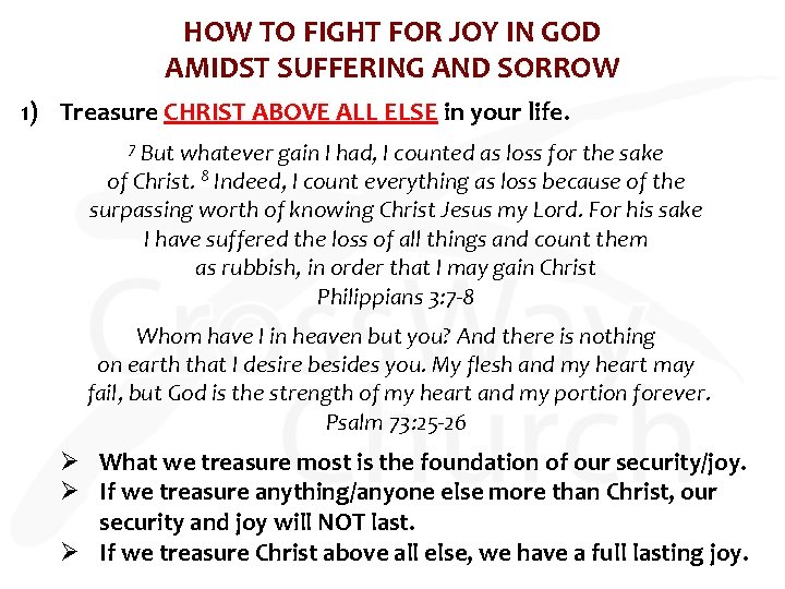 HOW TO FIGHT FOR JOY IN GOD AMIDST SUFFERING AND SORROW 1) Treasure CHRIST HOW TO FIGHT FOR JOY IN GOD AMIDST SUFFERING AND SORROW 1) Treasure CHRIST