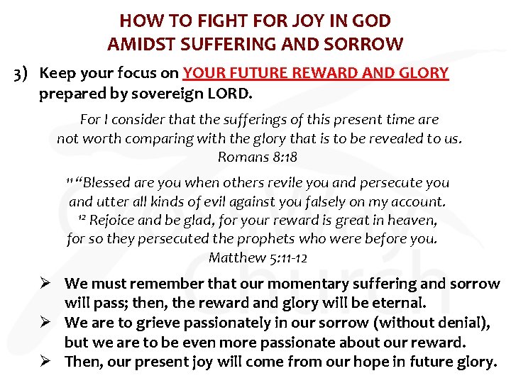HOW TO FIGHT FOR JOY IN GOD AMIDST SUFFERING AND SORROW 3) Keep your HOW TO FIGHT FOR JOY IN GOD AMIDST SUFFERING AND SORROW 3) Keep your