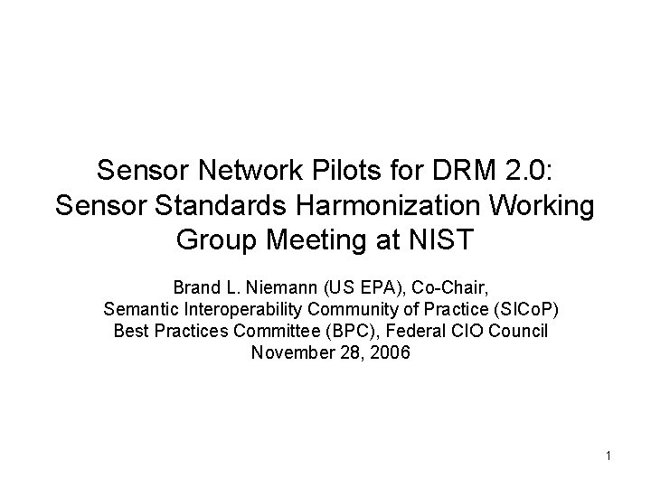 Sensor Network Pilots for DRM 2. 0: Sensor Standards Harmonization Working Group Meeting at