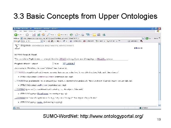 3. 3 Basic Concepts from Upper Ontologies SUMO-Word. Net: http: //www. ontologyportal. org/ 19