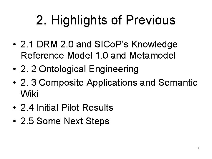 2. Highlights of Previous • 2. 1 DRM 2. 0 and SICo. P’s Knowledge