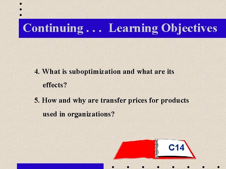 Suboptimization Chapter 14 Responsibility Accounting and Transfer Pricing in
