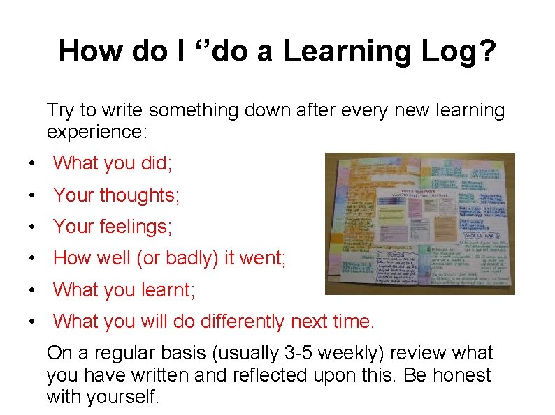 How do I ‘’do a Learning Log? Try to write something down after every