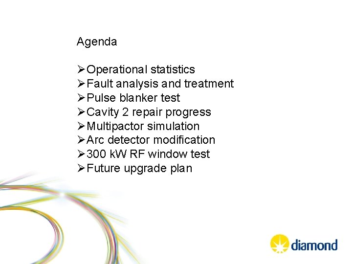 Agenda ØOperational statistics ØFault analysis and treatment ØPulse blanker test ØCavity 2 repair progress
