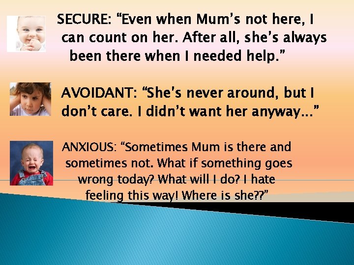 SECURE: “Even when Mum’s not here, I can count on her. After all, she’s SECURE: “Even when Mum’s not here, I can count on her. After all, she’s