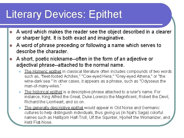 Literary Devices: Epithet A word which makes the reader see the object described in Literary Devices: Epithet A word which makes the reader see the object described in