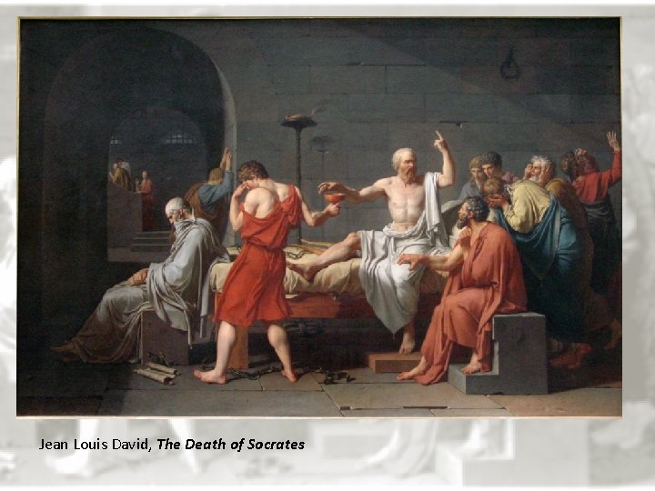 Jean Louis David, The Death of Socrates 