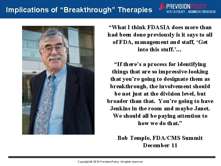 Implications of “Breakthrough” Therapies “What I think FDASIA does more than had been done
