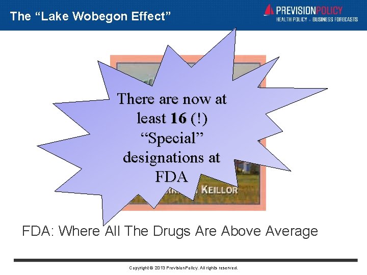 The “Lake Wobegon Effect” There are now at least 16 (!) “Special” designations at