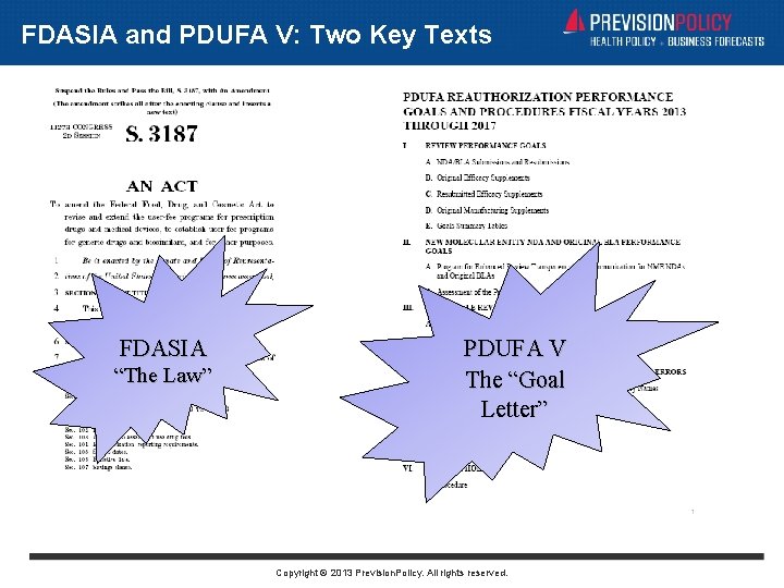 FDASIA and PDUFA V: Two Key Texts FDASIA “The Law” PDUFA V The “Goal