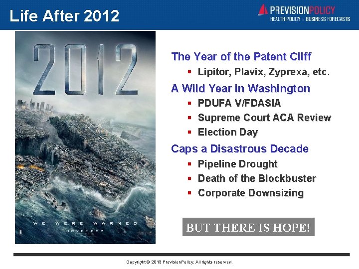 Life After 2012 The Year of the Patent Cliff Lipitor, Plavix, Zyprexa, etc A