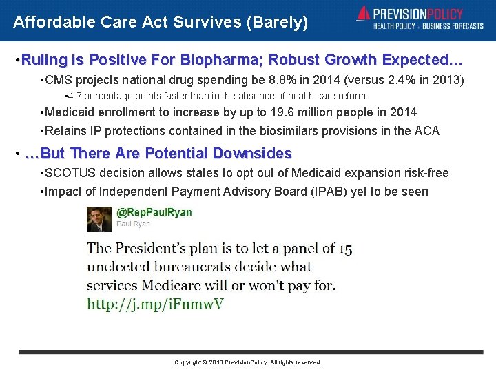 Affordable Care Act Survives (Barely) • Ruling is Positive For Biopharma; Robust Growth Expected…