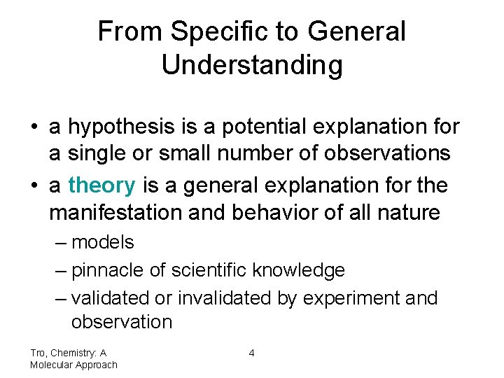 From Specific to General Understanding • a hypothesis is a potential explanation for a From Specific to General Understanding • a hypothesis is a potential explanation for a