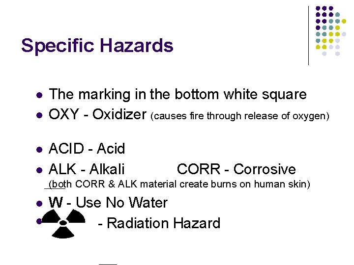 Specific Hazards The marking in the bottom white square OXY - Oxidizer (causes fire