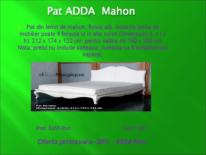 Pat ADDA Mahon Pat din lemn de mahon, finisaj alb. Aceasta piesa de mobilier