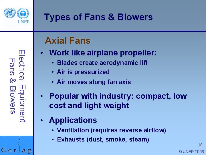 Types of Fans & Blowers Axial Fans Electrical Equipment Fans & Blowers • Work