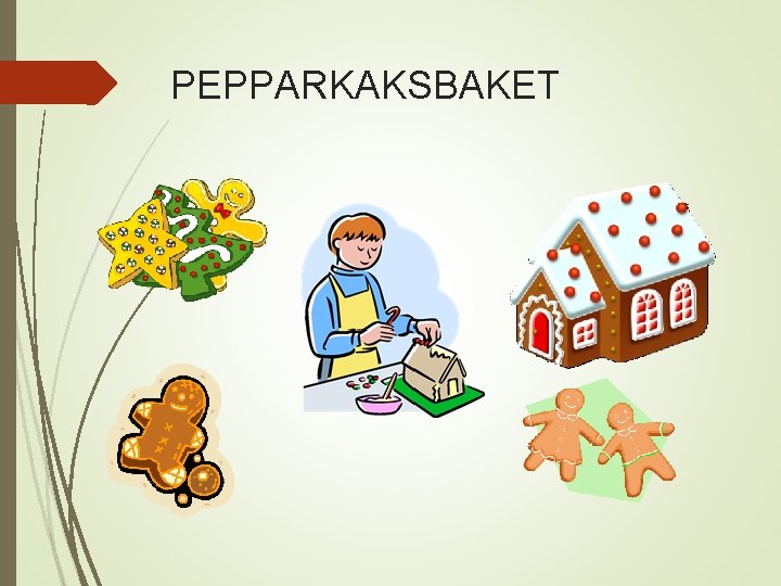 PEPPARKAKSBAKET 