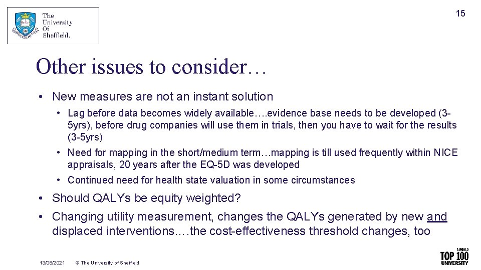 15 Other issues to consider… • New measures are not an instant solution •