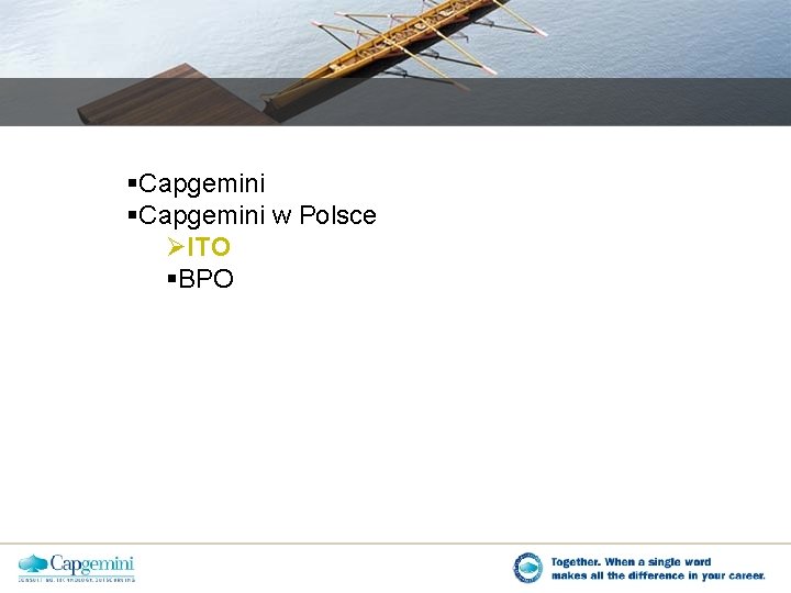 §Capgemini w Polsce ØITO §BPO 