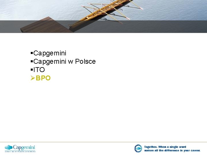 §Capgemini w Polsce §ITO ØBPO 