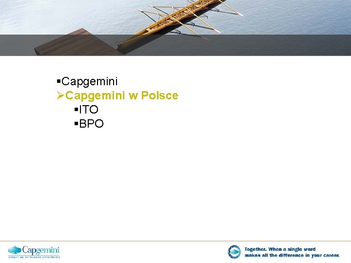 §Capgemini ØCapgemini w Polsce §ITO §BPO 