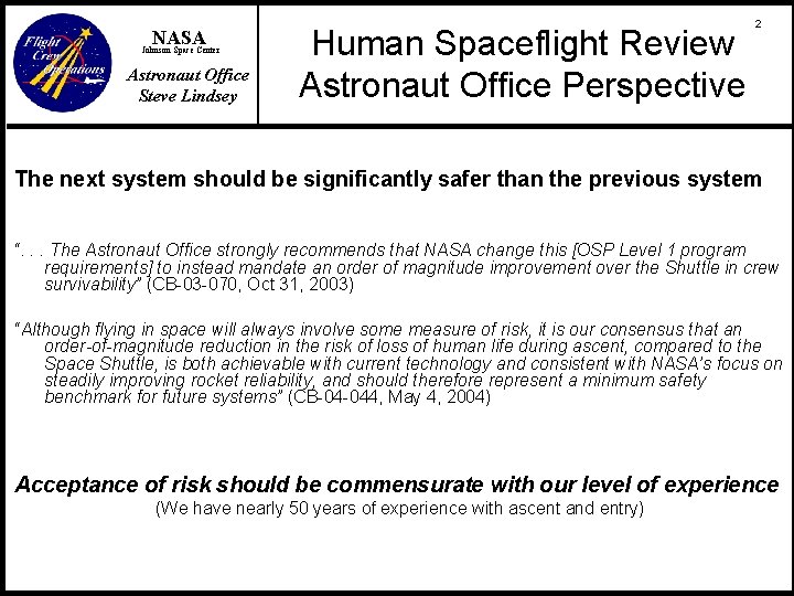 NASA Johnson Space Center Astronaut Office Steve Lindsey Human Spaceflight Review Astronaut Office Perspective NASA Johnson Space Center Astronaut Office Steve Lindsey Human Spaceflight Review Astronaut Office Perspective